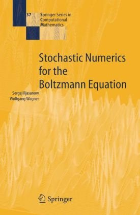 Stochastic Numerics For The Boltzmann Equation 1st Edition Sergej Rjasanow