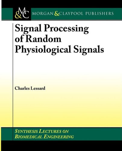 Signal Processing Of Random Physiological Signals 1st Edition Charles Lessard