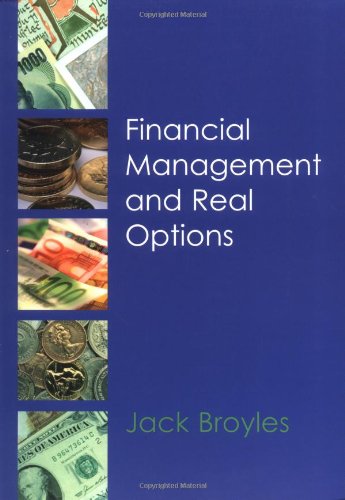 Financial Management And Real Options Jack Broyles