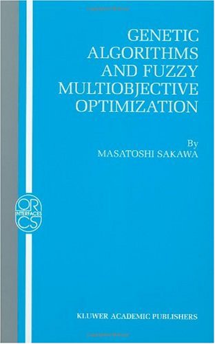 Genetic Algorithms And Fuzzy Multiobjective Optimization 1st Masatoshi Sakawa