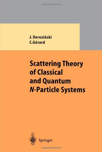 Scattering Theory Of Classical And Quantum Nparticle Systems 1st Edition Jan Derezinski
