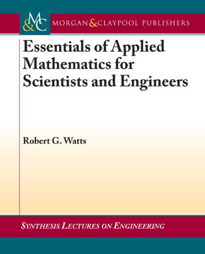 Essentials Of Applied Mathematics For Scientists And Engineers 1st Edition Robert Watts