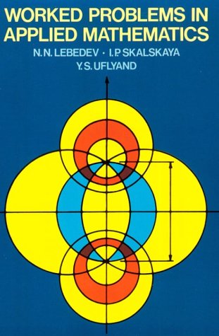 Worked Problems In Applied Mathematics Rev Enl And Corr English Ed N N Lebedev