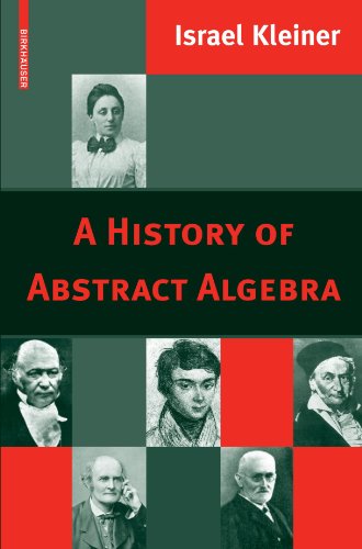 A History Of Abstract Algebra 1st Edition Israel Kleiner