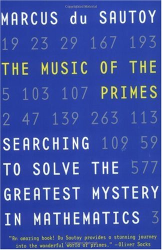 The Music Of The Primes Searching To Solve The Greatest Mystery In Mathematics Marcus Du Sautoy