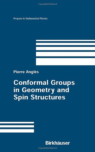 Conformal Groups In Geometry And Spin Structures 1st Edition Pierre Angl Auth