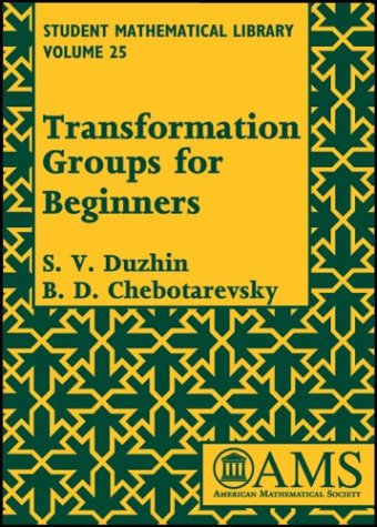 Transformation Groups For Beginners S V Duzhin B D Chebotarevskii