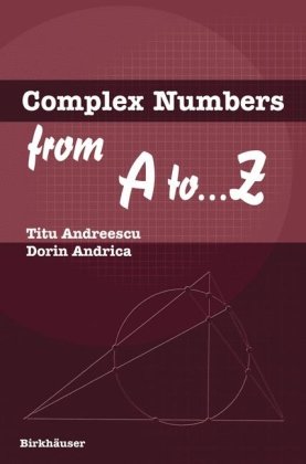 Complex Numbers From A Toz 1st Edition Titu Andreescu Dorin Andrica