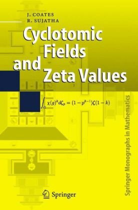 Cyclotomic Fields And Zeta Values 1st Edition John Coates R Sujatha