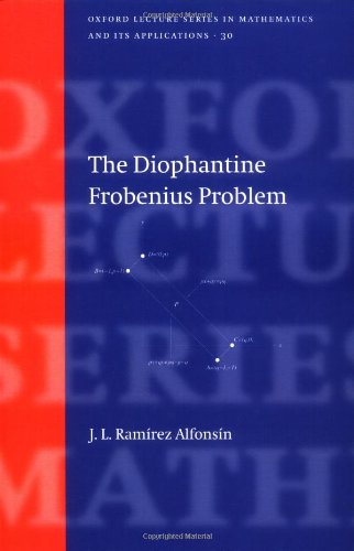 The Diophantine Frobenius Problem Jorge L Ramrez Alfonsn