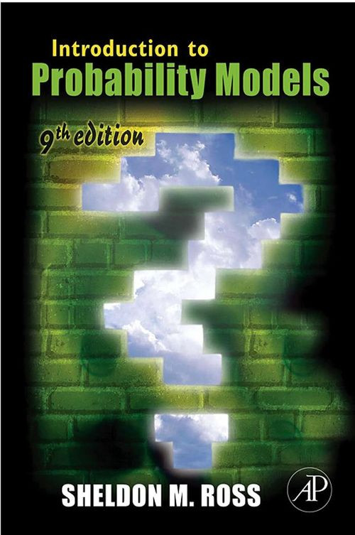 Introduction To Probability Models Ninth Edition 9th Sheldon M Ross
