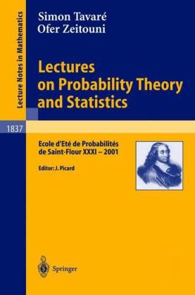 Lectures On Probability Theory And Statistics Ecole Det De Probabilits De Saintflour Xxxi 2001 1st Edition Simon Tavar