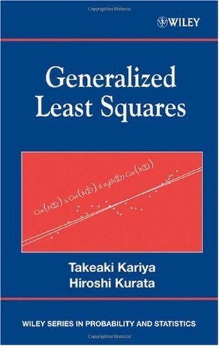 Generalized Least Squares 1st Edition Takeaki Kariya Hiroshi Kurata