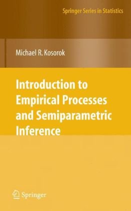 Introduction To Empirical Processes And Semiparametric Inference 1st Edition Michael R Kosorok