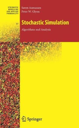 Stochastic Simulation Algorithms And Analysis 1st Edition Sren Asmussen