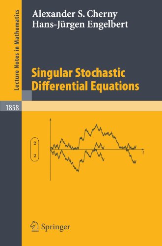 Singular Stochastic Differential Equations 1st Edition Alexander S Cherny