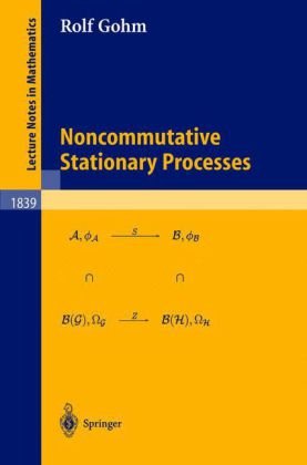 Noncommutative Stationary Processes 1st Edition Rolf Gohm Auth
