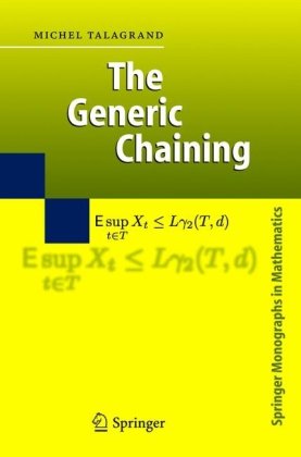 The Generic Chaining Upper And Lower Bounds For Stochastic Processes 1st Edition Michel Talagrand