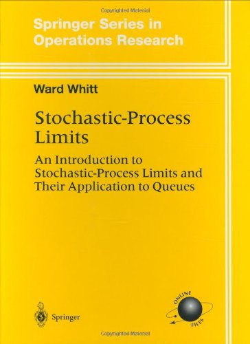 Stochasticprocess Limits An Introduction To Stochasticprocess Limits And Their Application To Queues 1st Edition Ward Whitt