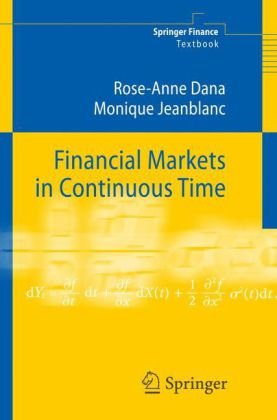 Financial Markets In Continuous Time Roseanne Dana Monique Jeanblanc