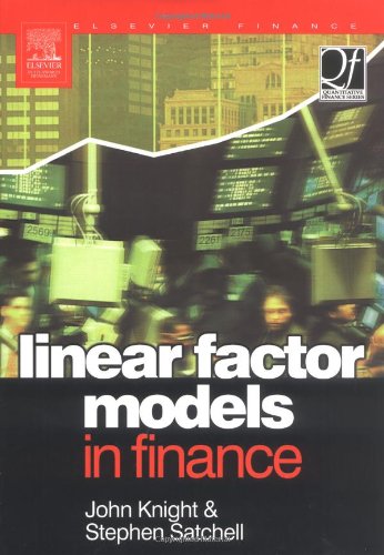 Linear Factor Models In Finance 1st Edition John Knight Stephen Satchell
