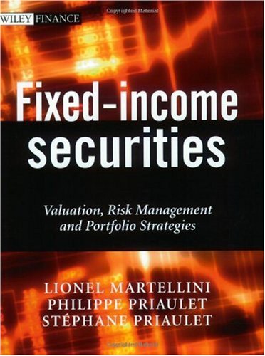 Fixedincome Securities Valuation Risk Management And Portfolio Strategies Lionel Martellini