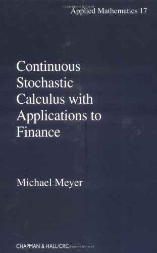 Continuous Stochastic Calculus With Applications To Finance 1st Edition Michael Meyer
