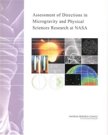 Assessment Of Directions In Microgravity And Physical Sciences Research At Nasa Committee On Microgravity Research