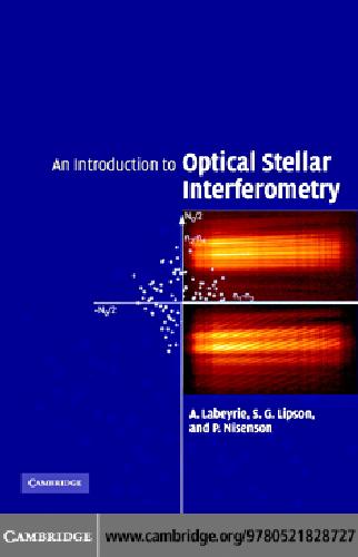 An Introduction To Optical Stellar Interferometry A Labeyrie