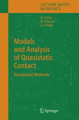 Models And Analysis Of Quasistatic Contact Variational Methods 1st Edition Meir Shillor