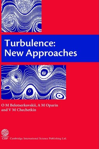 Turbulence New Approaches O M Belotserkovskii A M Oparin V M Chechetkin