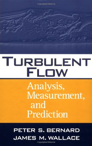 Turbulent Flow Analysis Measurement And Prediction 1st Peter S Bernard
