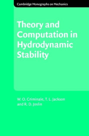 Theory And Computation Of Hydrodynamic Stability W O Criminale