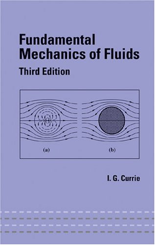 Fundamental Mechanics Of Fluids 3rd Ed Iain G Currie Ig Currie