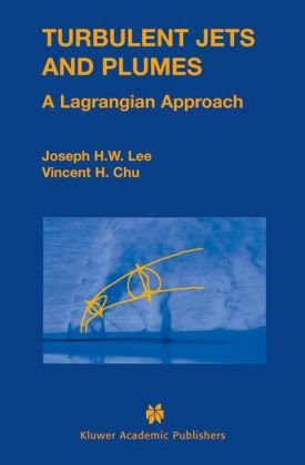 Turbulent Jets And Plumes A Lagrangian Approach 1st Edition Joseph Hunwei Lee