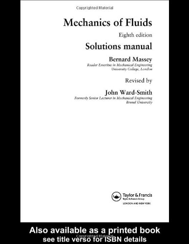 Mechanics Of Fluids Solutions Manual 8th Bernard Massey John Wardsmith