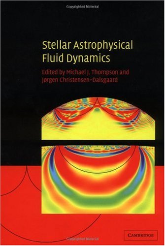 Stellar Astrophysical Fluid Dynamics Michael J Thompson Jrgen Christensendalsgaard