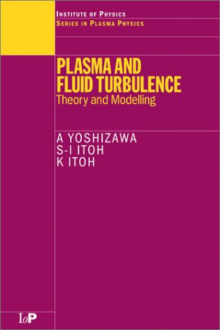 Plasma And Fluid Turbulence Theory And Modelling 1st Edition A Yoshizawa