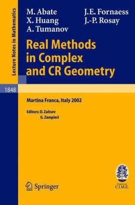 Real Methods In Complex And Cr Geometry Lectures Given At The Cime Summer School Held In Martina Franca Italy June 30 July 6 2002 1st Edition Marco Abate