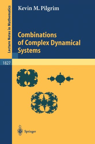 Combinations Of Complex Dynamical Systems 1st Edition Kevin M Pilgrim Auth