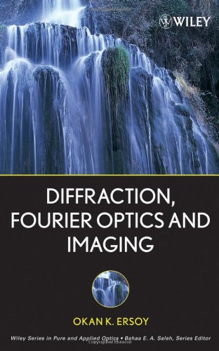 Diffraction Fourier Optics And Imaging 1st Edition Okan K Ersoy