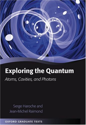Exploring The Quantum Atoms Cavities And Photons 1st Ed Serge Haroche