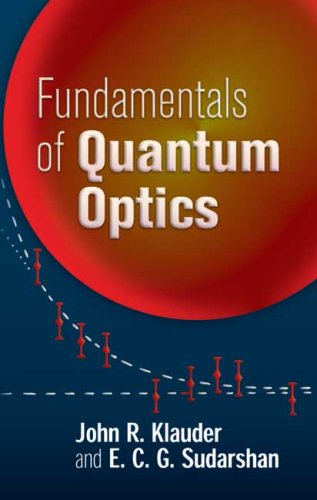 Fundamentals Of Quantum Optics John R Klauder E C G Sudarshan