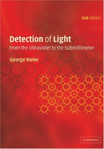 Detection Of Light From The Ultraviolet To The Submillimeter 2nd Ed George Rieke