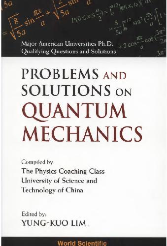 Problems And Solutions On Quantum Mechanics Lim Yungkuo Ed