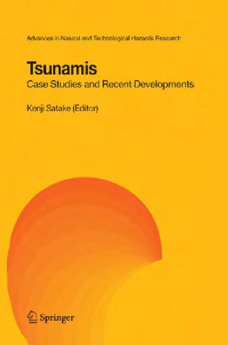Tsunamis Case Studies And Recent Developments Satake K Ed