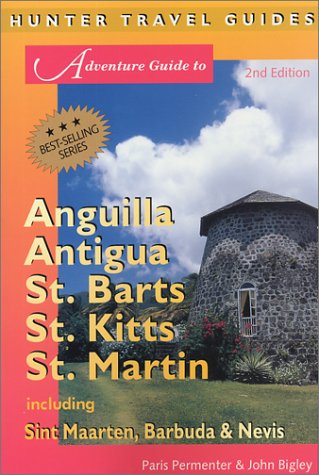 Adventure Guide To Antigua Barbuda Nevis Stbarts Stkitts And Stmartin 2nd Edition Paris Permenter