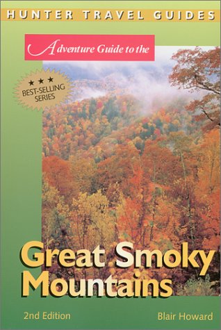 Adventure Guide To The Great Smoky Mountains 2nd Edition Blair Howard