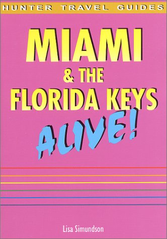 Miami And The Florida Keys Alive Lisa Simundson