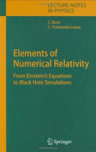 Elements Of Numerical Relativity 1st Edition Carles Bona Carlos Palenzuelaluque Auth